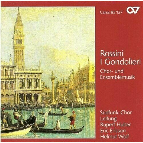 AUDIO CD Rossini: I Gondolieri. Chor- und Ensemblemusik