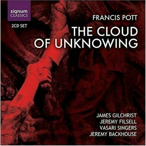 AUDIO CD The Cloud of Unknowing - The Vasari Singers, James Gilchrist, Jeremy Filsell