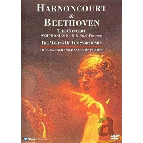 BEETHOVEN : The Concert of Symphonies No.8 & No.6 Pastoral & The Making of the Symphonies. HARNONCOURT