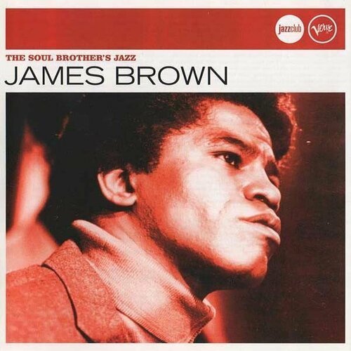 AudioCD James Brown. The Soul Brother's Jazz (CD, Compilation)