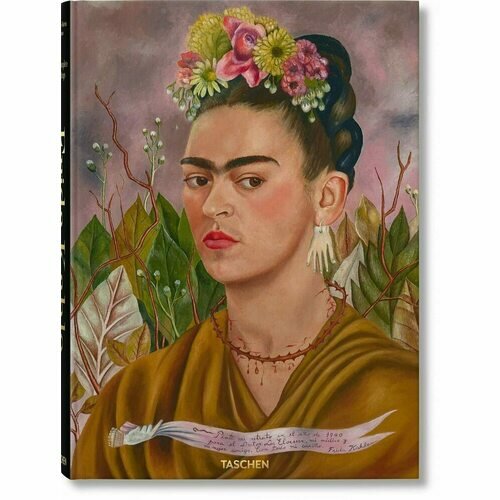 Luis-Martin Lozano Kettenmann Andrea Marina Vazquez Ramos. Frida Kahlo. The Complete Paintings