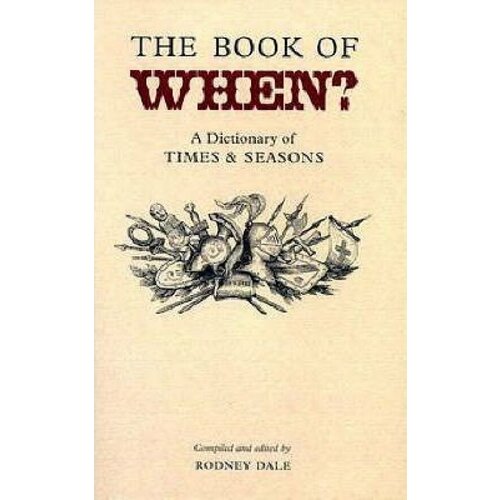 When? Dictionary of Times & Seasons