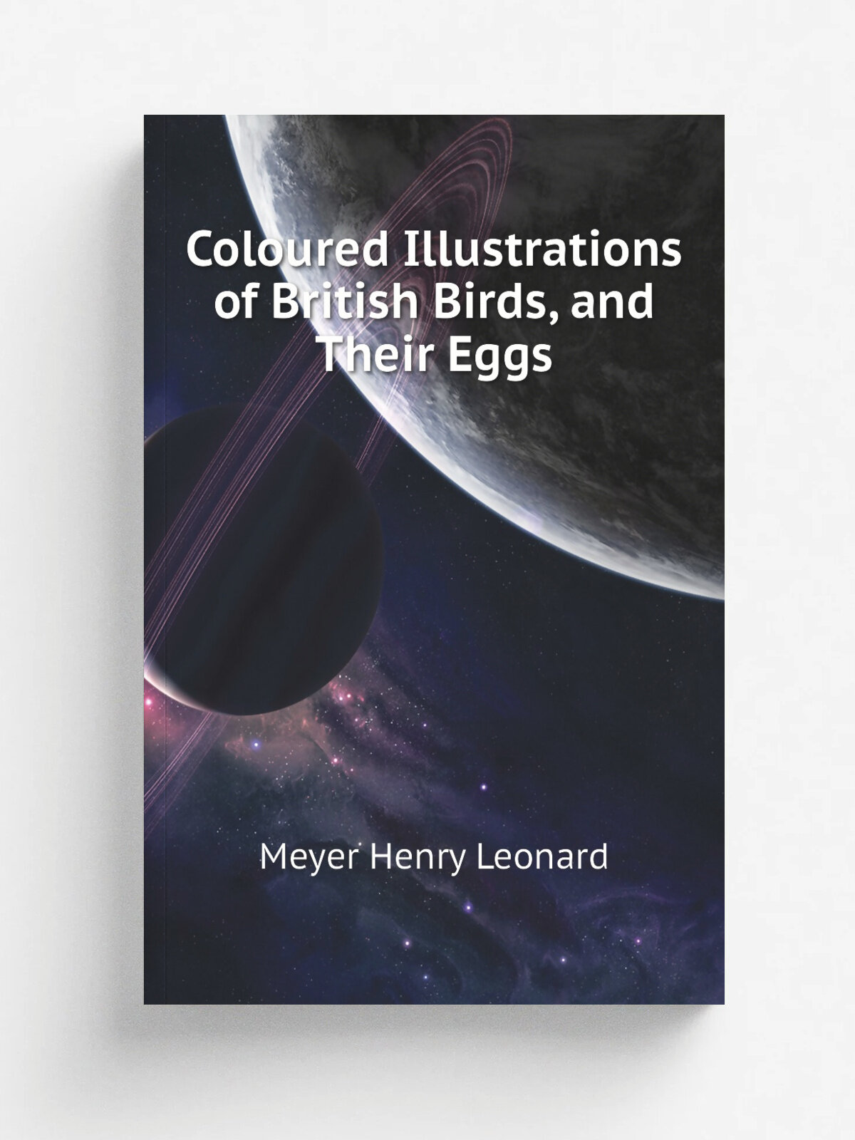 Coloured Illustrations of British Birds, and Their Eggs | Meyer Henry Leonard | Репринт