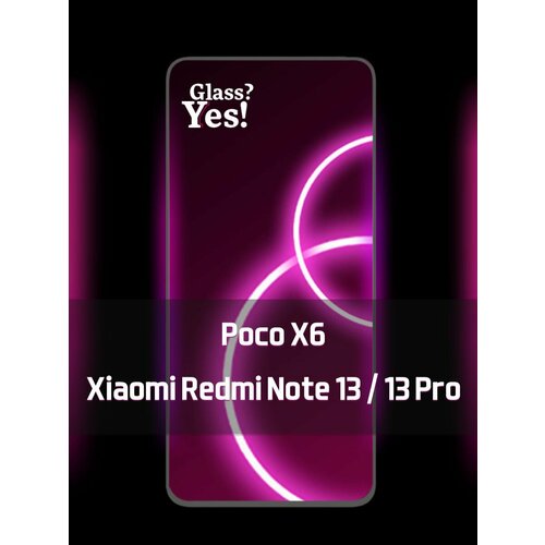 Защитное стекло на Xiaomi Redmi Note 13 / 13 Pro Poco X6 для Сяоми Редми ноут 13 / 13 про Поко икс 6