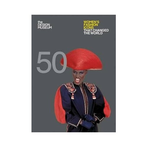 Fifty Women's Fashion Icons that Changed the World