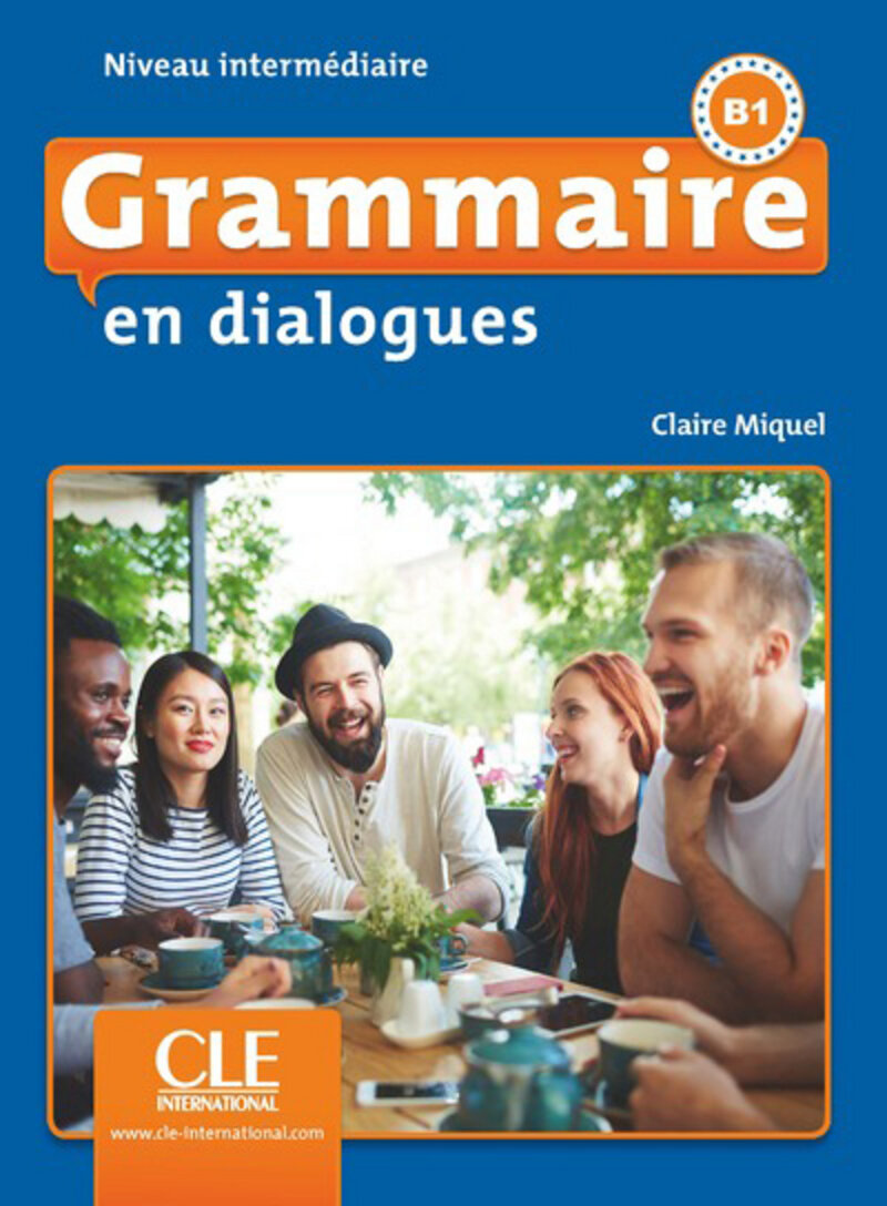 Grammaire en dialogues. Niveau intermediaire. B1 + CD / Miquel Claire / Книга на Французском