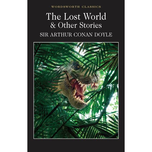 Doyle Arthur Conan "The Lost World & Other Stories"