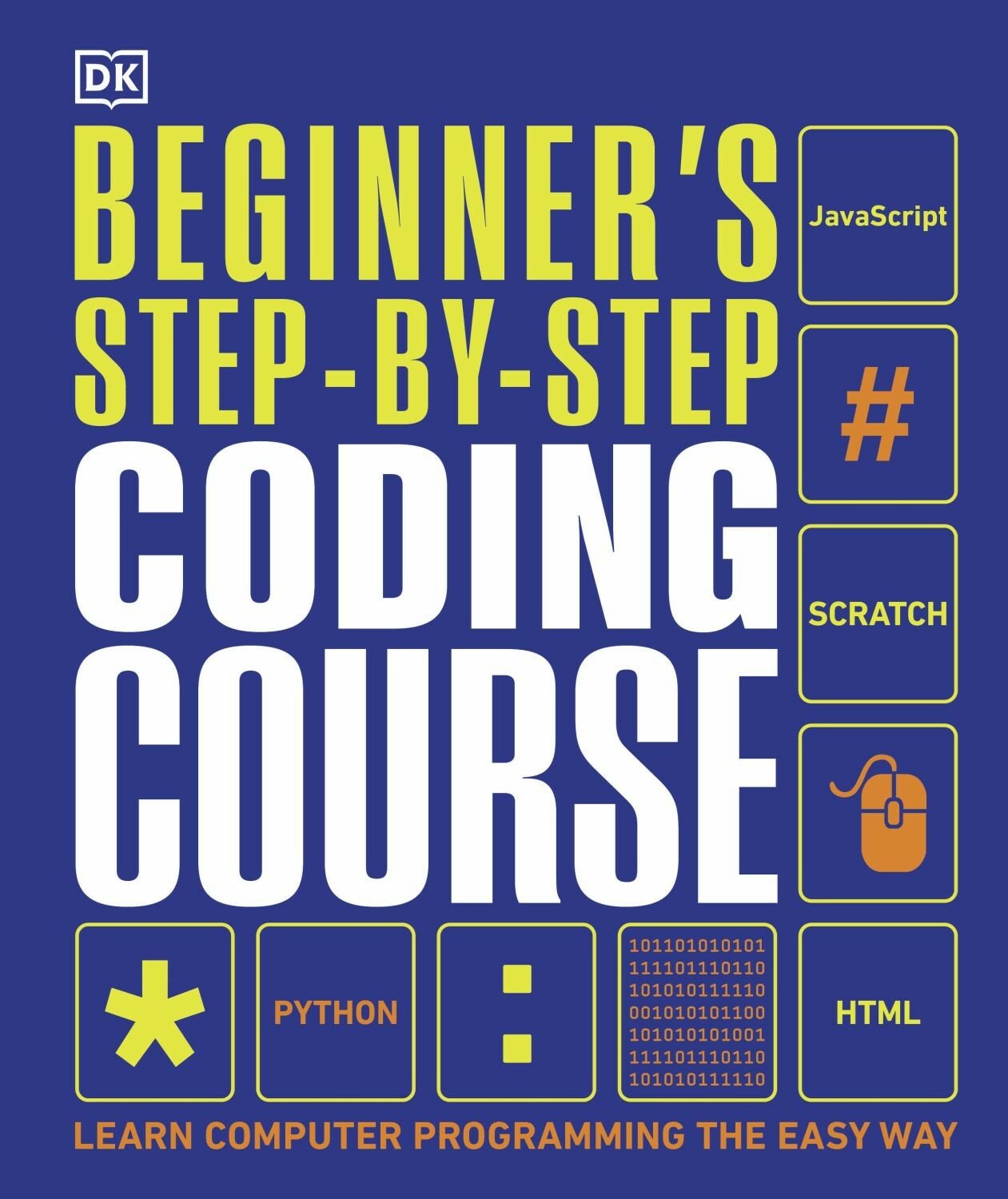 Beginners Step-by-Step Coding Course Learn Computer Programming the Easy Way - фото №1