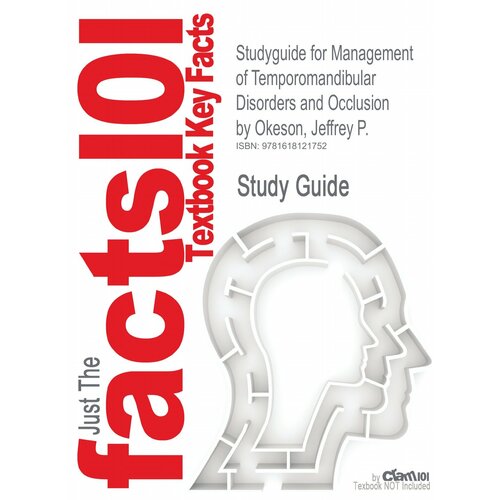 Studyguide for Management of Temporomandibular Disorders and Occlusion by Okeson, Jeffrey P, ISBN 9780323046145