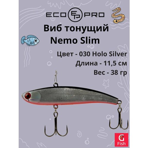 Виб (тонущий воблер) для зимней рыбалки ECOPRO Nemo Slim 115мм 38г 030 Holo Silver