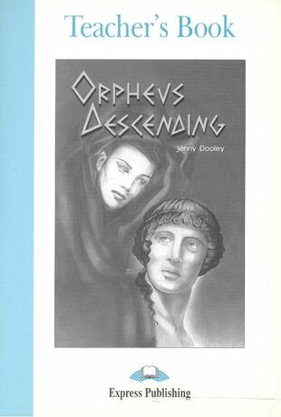 Orpheus Decending. Teacher's Book