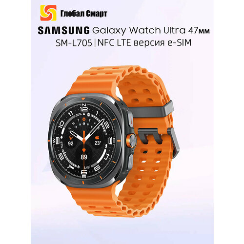 L705 LTE версия Samsung Galaxy Watch Ultra 47mm Умные часы 38544₽