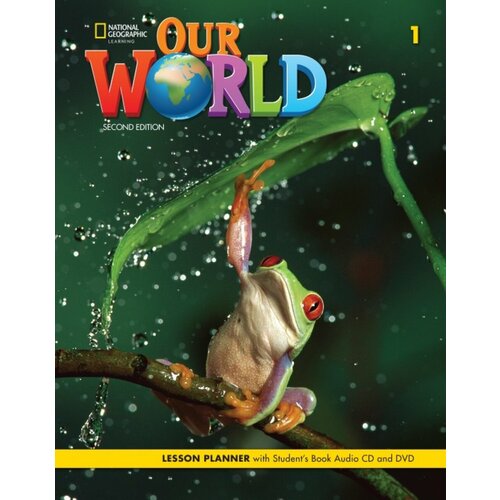 Our World 2 Edition 1 Lesson Planner with Student's Book Audio CD and DVD