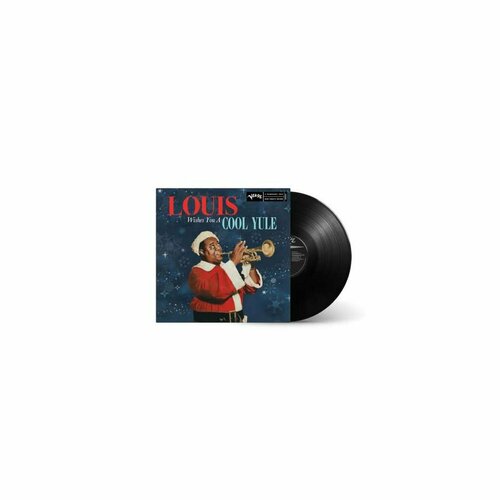 Виниловая пластинка Louis Armstrong / Louis Wishes You A Cool Yule (1LP)