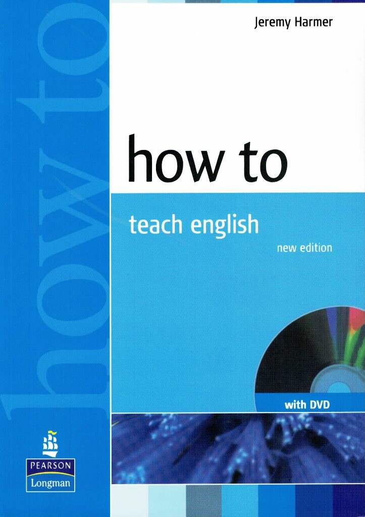 How to Teach English + DVD Пособие для преподавателей английского языка