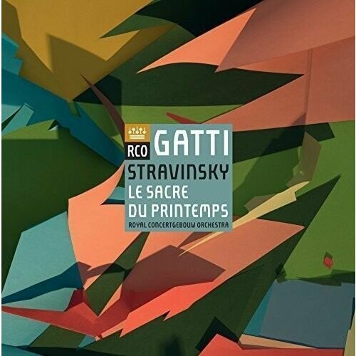 Daniele Gatti, Concertgebouworkest – Stravinsky: Le Sacre Di Printemps stravinsky igor виниловая пластинка stravinsky igor le sacre du printemps