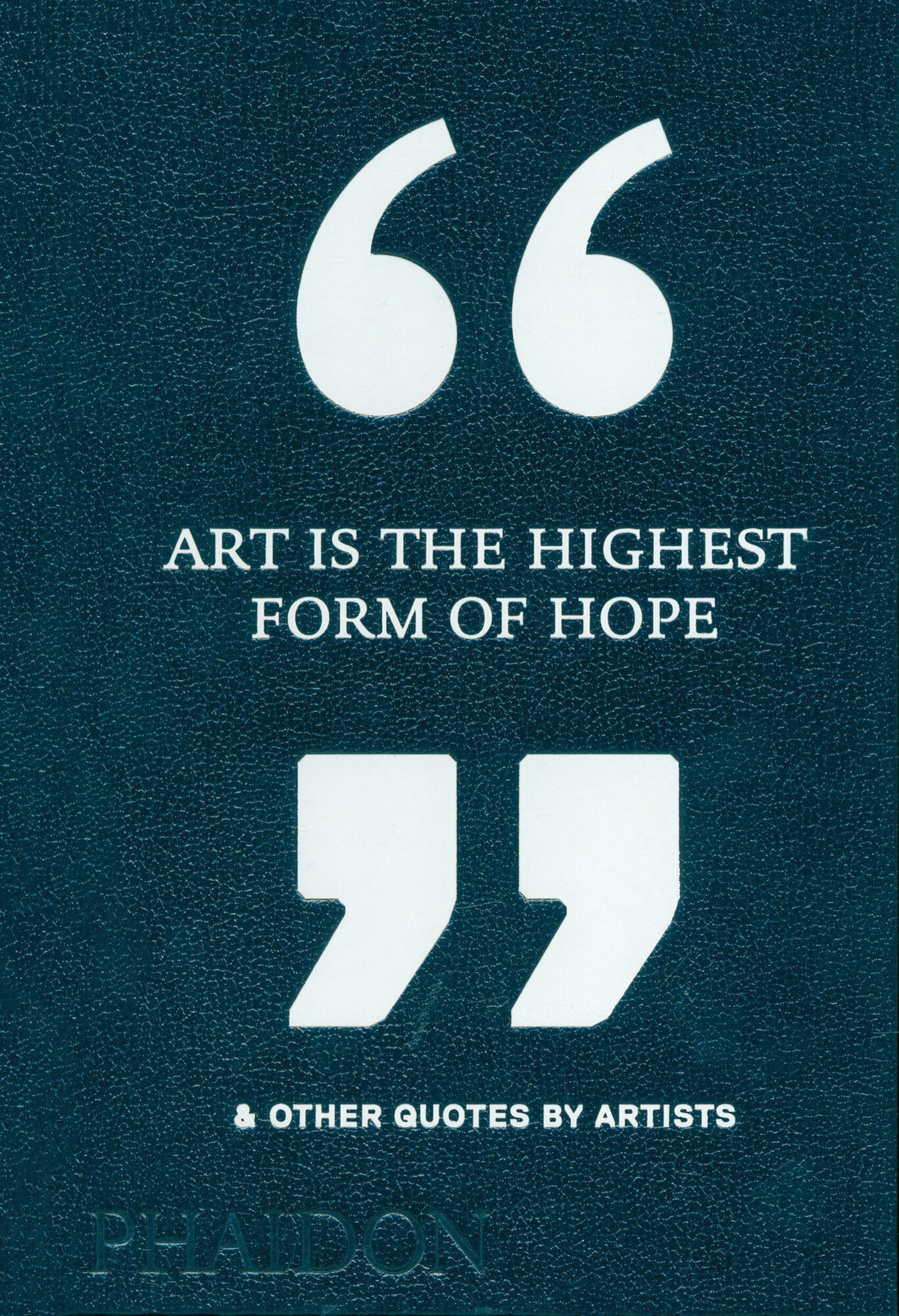 Art Is the Highest Form of Hope & Other Quotes by Artists - фото №2