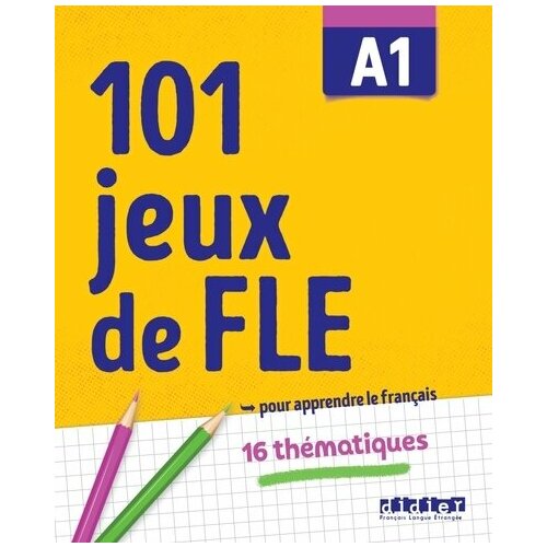 101 jeux de FLE A1 Cahier