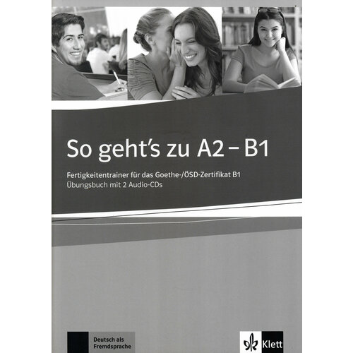 So geht's zu A2-B1. Fertigkeitentrainer für das Goethe-/ÖSD-Zertifikat B1. Lehrerhandbuch | Fischer-Mitziviris Anni