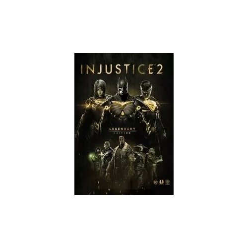 Injustice 2 Legendary Edition (Steam; PC; Регион активации РФ, СНГ) игра для пк warner bros injustice 2 legendary edition