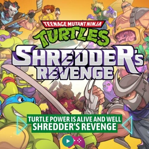 Игра Teenage Mutant Ninja Turtles: Shredders Revenge Xbox One / Series S / Series X xbox игра mutant ninja turtles shredders revenge xbox цифровая версия регион активации аргентина