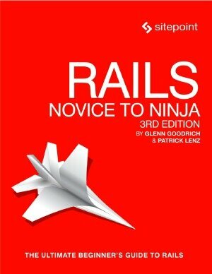 Rails. Novice to Ninja. Build Your Own Ruby on Rails Website