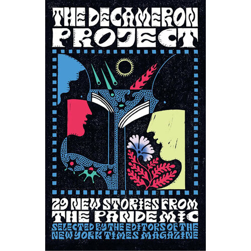 The Decameron Project. 29 New Stories from the Pandemic | Atwood Margaret