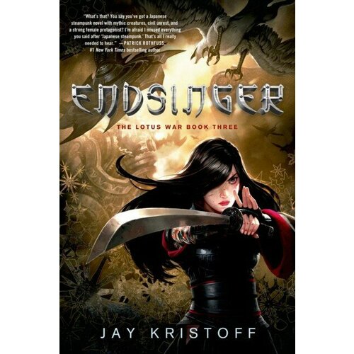 Kristoff Jay "Endsinger: The Lotus War Book Three"