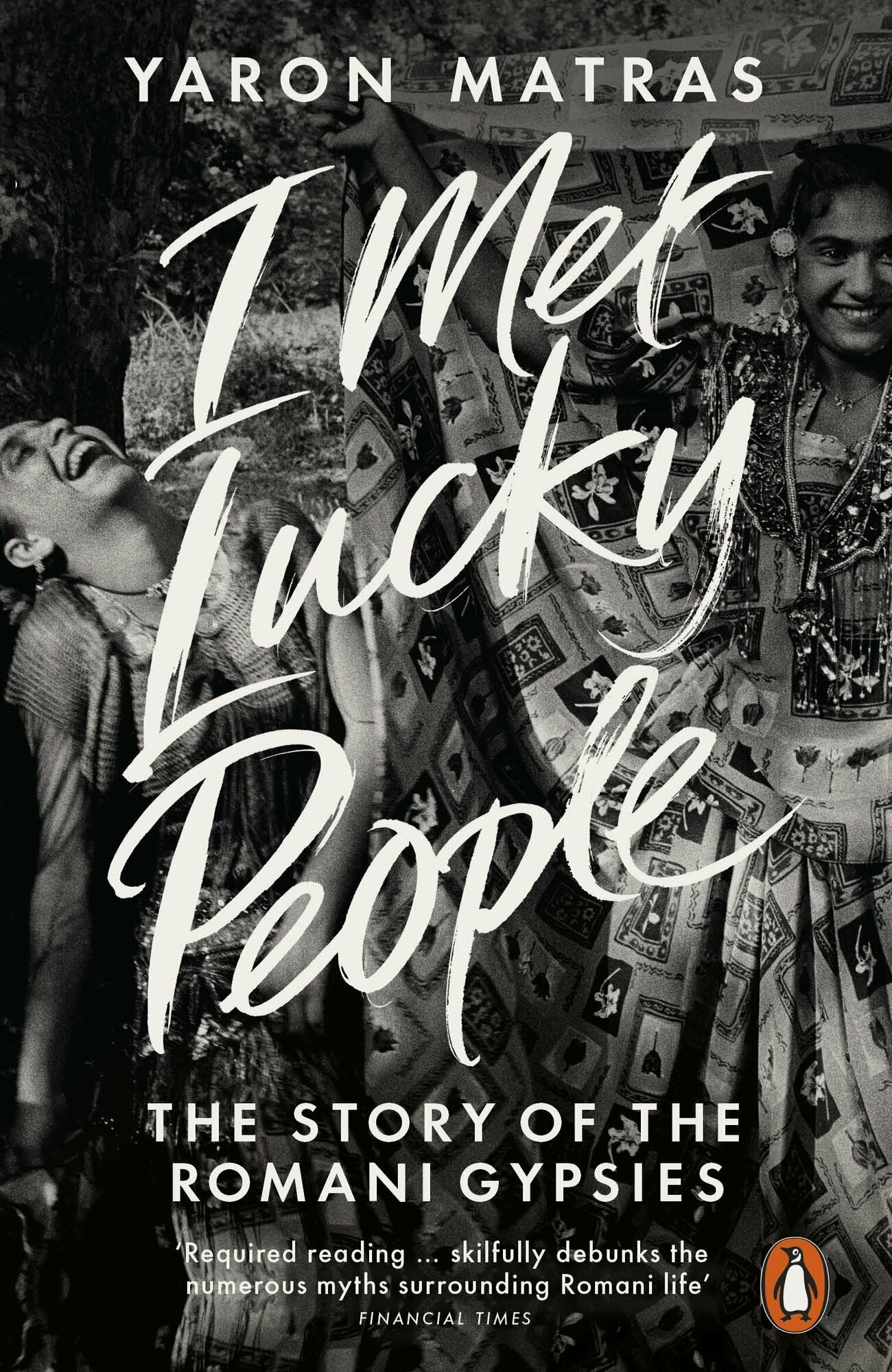 I Met Lucky People. The Story of the Romani Gypsies / Книга на Английском