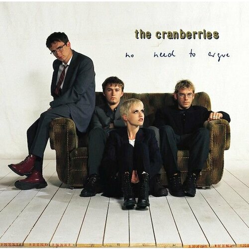 The Cranberries No Need To Argue CD cranberries виниловая пластинка cranberries no need to argue