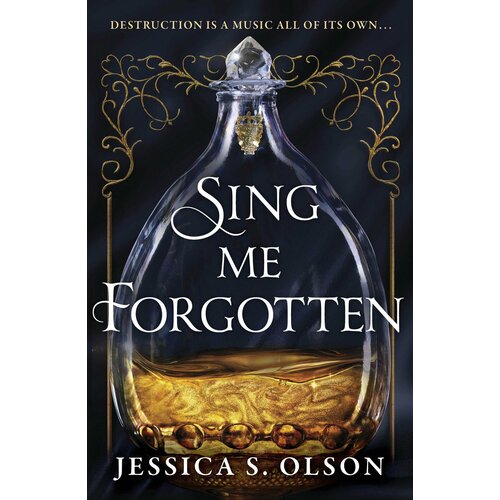 Sing Me Forgotten | Olson Jessica S.