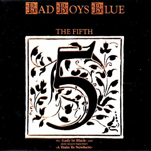 Bad Boys Blue Виниловая пластинка Bad Boys Blue Fifth bad boys blue виниловая пластинка bad boys blue around the world