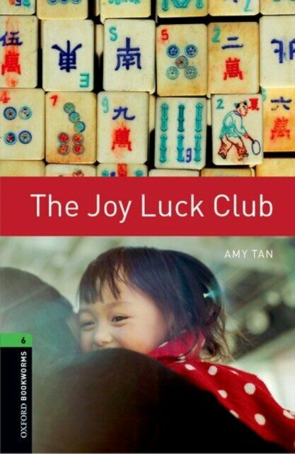 Tan Amy "Oxford Bookworms Library: Stage 6: The Joy Luck Club"