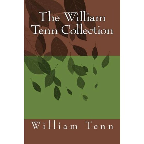 Tenn William "The William Tenn Collection"