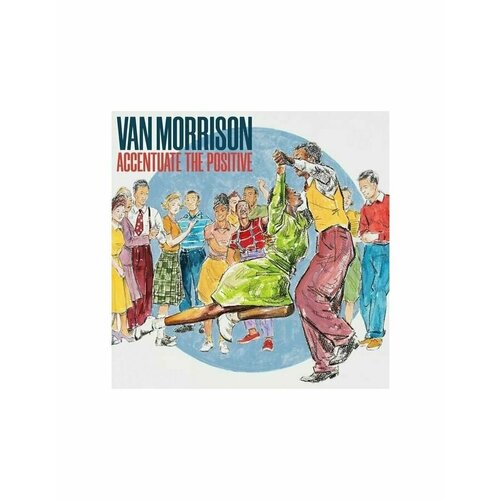 Виниловая пластинка Morrison, Van, Accentuate The Positive (0044003369603)