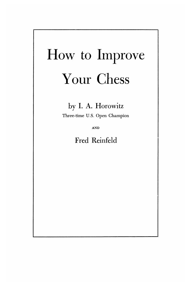 How to Improve Your Chess (Israel A. Horowitz, Fred Reinfeld) - фото №4