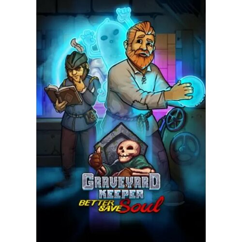 Graveyard Keeper - Better Save Soul DLC (Steam; PC; Регион активации РФ)