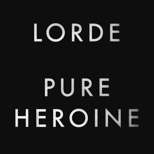 Виниловая пластинка Lorde / Pure Heroine (LP)