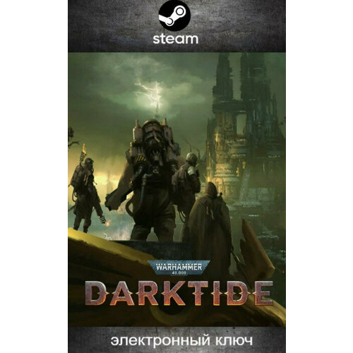 Игра Warhammer 40,000: Darktide для PC, Steam, цифровой ключ