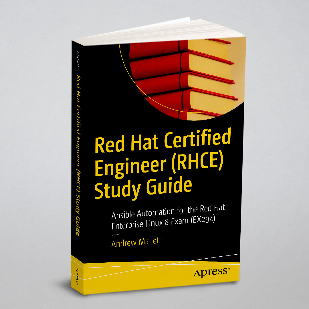Red Hat Certified Engineer (RHCE) Study Guide. Ansible Automation for the Red Hat Enterprise Linux 8 Exam (EX294)