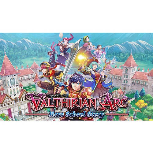 Игра Valthirian Arc: Hero School Story для PC (STEAM) (электронная версия)
