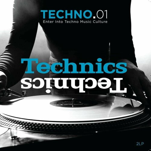 Виниловая пластика Various. Technics TECHNO.01 (2LP) laurent garnier laurent garnier planet house ep 45 rpm 2 lp