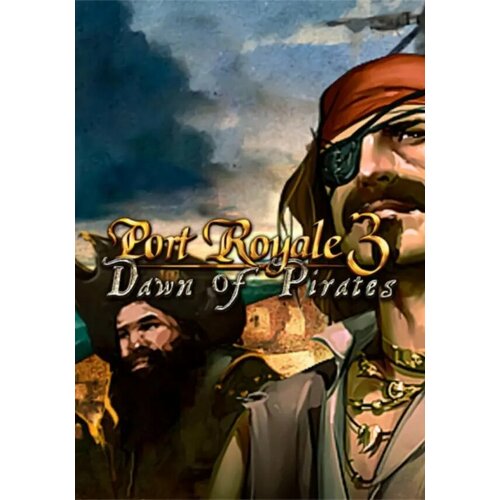 Port Royale 3: Dawn of Pirates DLC (Steam; PC; Регион активации РФ, СНГ)