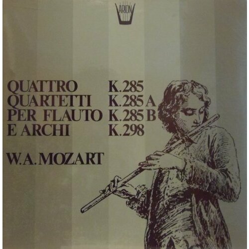 Виниловая пластинка Mozart - Quartetti Per Flauto E Archi: K 285B, 298, 285, 285A. 1 LP