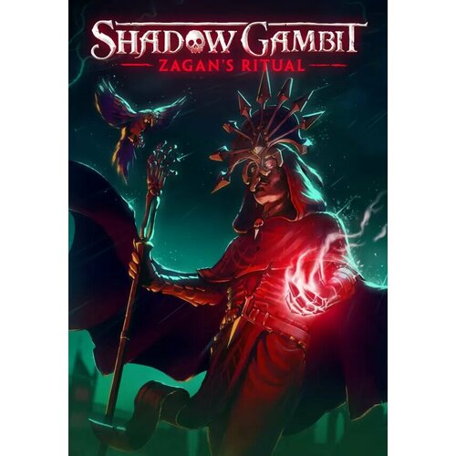 Shadow Gambit: Zagan’s Ritual (Steam; PC; Регион активации Россия и СНГ)