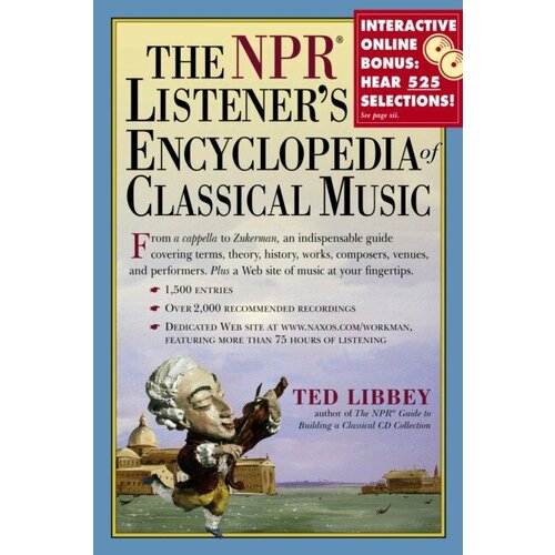 Libbey, Ted "Nrp listener`s encyclopedia of classical music"