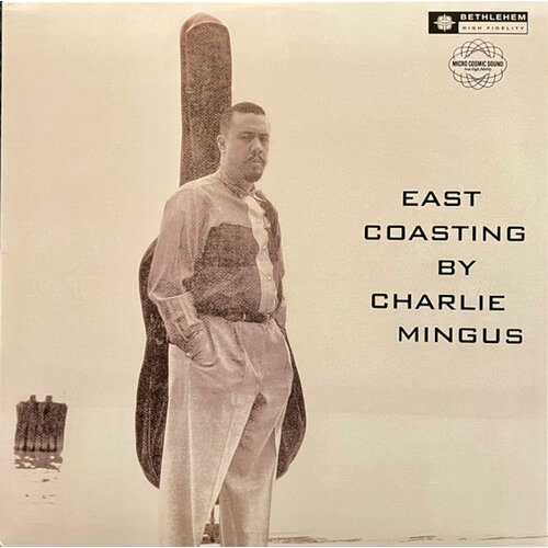 mingus charles виниловая пластинка mingus charles east coasting Виниловая пластинка CHARLES MINGUS / EAST COASTING (Mono) (2LP)