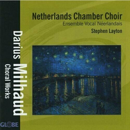 MILHAUD - Choral Works, Netherlands Chamber Choir audio cd dvorak moravian duets czech choral works prague chamber choir 1 cd