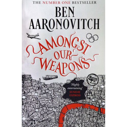 Amongst Our Weapons | Aaronovitch Ben