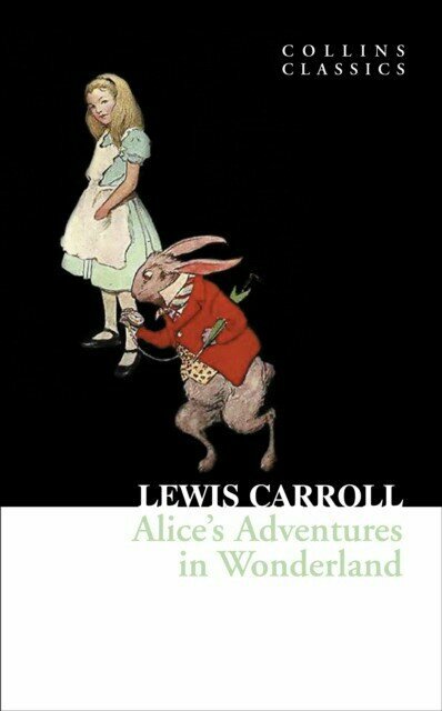 Carroll Lewis "Alice’S Adventures In Wonderland (Collins Classics)"